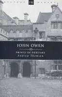 John Owen: Owen: A puritánok hercege - John Owen: Prince of Puritans