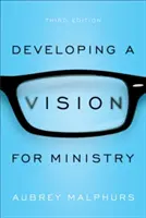 A szolgálat jövőképének kialakítása - Developing a Vision for Ministry