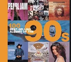 A 90-es évek 100 legkelendőbb albuma - 100 Best Selling Albums of the 90s