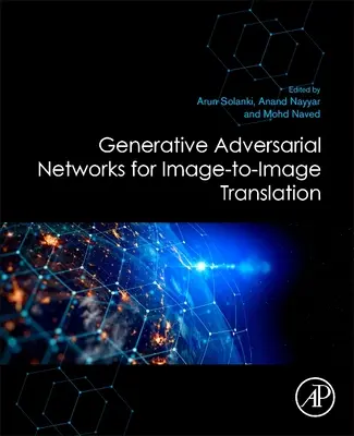 Generative Adversarial Networks for Image-To-Image Translation (Generatív adverzális hálózatok kép-kép fordításhoz) - Generative Adversarial Networks for Image-To-Image Translation