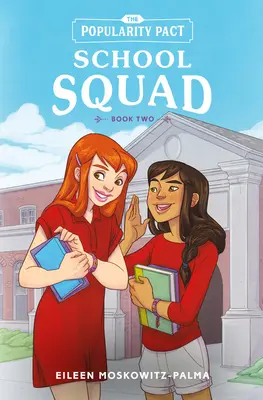 A népszerűségi paktum: Iskolai osztag: Második könyv - The Popularity Pact: School Squad: Book Two