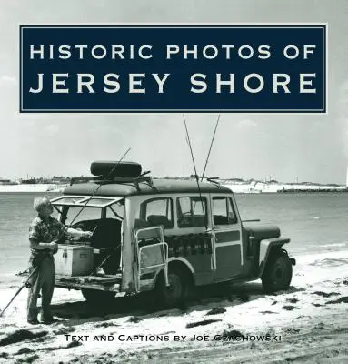 Történelmi fotók Jersey Shore-ról - Historic Photos of Jersey Shore