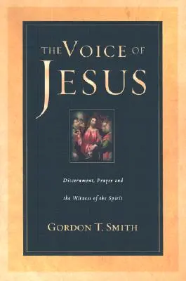 Jézus hangja: Megkülönböztetés, ima és a Lélek tanúsága - The Voice of Jesus: Discernment, Prayer and the Witness of the Spirit