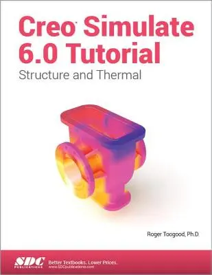 Creo Simulate 6.0 bemutató - Creo Simulate 6.0 Tutorial