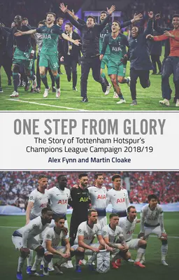 Egy lépésre a dicsőségtől: A Tottenham 2018/19-es Bajnokok Ligája - One Step from Glory: Tottenham's 2018/19 Champions League