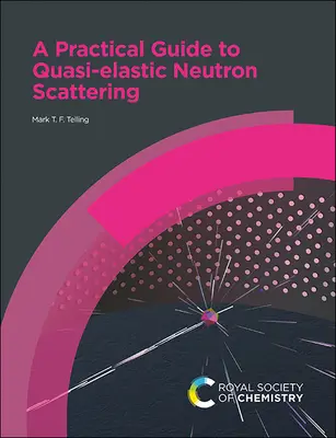 Gyakorlati útmutató a kvázi-elasztikus neutronszóráshoz - A Practical Guide to Quasi-Elastic Neutron Scattering