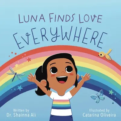 Luna mindenhol megtalálja a szerelmet: A Self-Love Book for Kids - Luna Finds Love Everywhere: A Self-Love Book for Kids