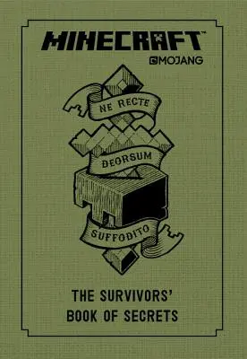 Minecraft: A túlélők titkok könyve: Egy hivatalos Mojang könyv - Minecraft: The Survivors' Book of Secrets: An Official Mojang Book