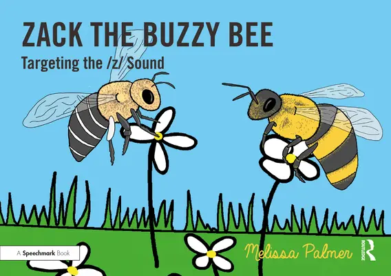 Zack, a zümmögő méhecske: A Z hang megcélzása - Zack the Buzzy Bee: Targeting the Z Sound