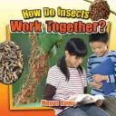 Hogyan dolgoznak együtt a rovarok? - How Do Insects Work Together?