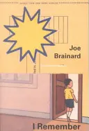 Joe Brainard: Emlékszem - Joe Brainard: I Remember