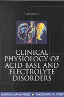 A sav-bázis és elektrolit rendellenességek klinikai fiziológiája - Clinical Physiology of Acid-Base and Electrolyte Disorders