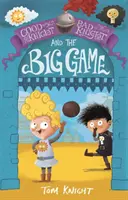 Jó lovag, rossz lovag és a nagy játék (Tom lovag (illusztrátor és szerző)) - Good Knight, Bad Knight and the Big Game (Knight Tom (Illustrator and Author))