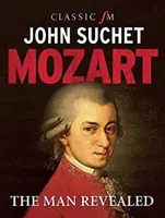 Mozart - A leleplezett ember - Mozart - The Man Revealed