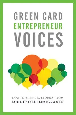 Minnesotai bevándorlók üzleti történetei: How-To Business Stories from Minnesota Immigrants - How-To Business Stories from Minnesota Immigrants