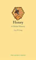 Honey: A Global History