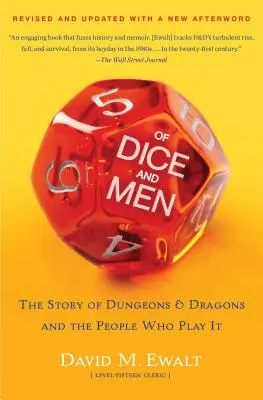 Kockákról és emberekről: A Dungeons & Dragons története és az emberek, akik játszanak vele - Of Dice and Men: The Story of Dungeons & Dragons and the People Who Play It