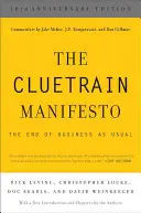 A Cluetrain kiáltvány: A megszokott üzlet vége - The Cluetrain Manifesto: The End of Business as Usual