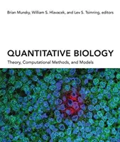 Kvantitatív biológia: Theory, Computational Methods, and Models (Elmélet, számítási módszerek és modellek) - Quantitative Biology: Theory, Computational Methods, and Models