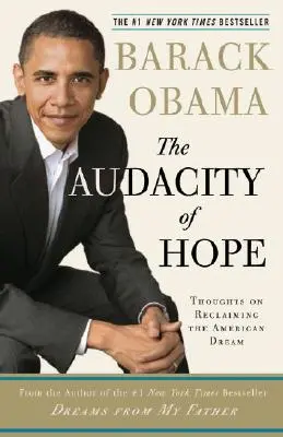 A remény merészsége: gondolatok az amerikai álom visszaszerzéséről - The Audacity of Hope: Thoughts on Reclaiming the American Dream