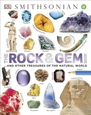 The Rock and Gem Book: And Other Treasures of the Natural World