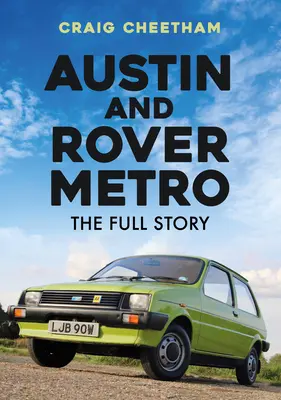 Austin és a Rover Metro: A teljes történet - Austin and Rover Metro: The Full Story