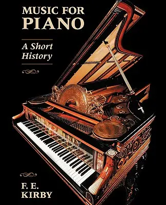 Zene zongorára: A Short History - Music for Piano: A Short History