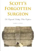 Scott elfelejtett sebésze: Dr. Reginald Koettlitz, a sarkkutató - Scott's Forgotten Surgeon: Dr Reginald Koettlitz, Polar Explorer