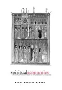 Spirituális gazdaságok: A női szerzetesség a késő középkori Angliában - Spiritual Economies: Female Monasticism in Later Medieval England