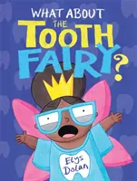 Mi a helyzet a Fogtündérrel? - What About The Tooth Fairy?