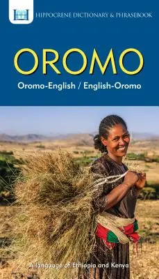 Oromo-angol/angol-oromó szótár és kifejezésgyűjtemény - Oromo-English/ English-Oromo Dictionary & Phrasebook