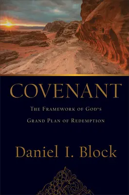 Covenant: Isten nagyszerű megváltási tervének keretei - Covenant: The Framework of God's Grand Plan of Redemption