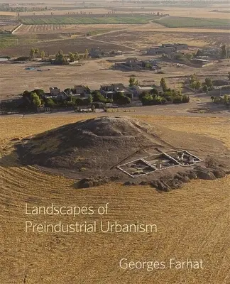 A preindusztriális urbanizmus tájai - Landscapes of Preindustrial Urbanism