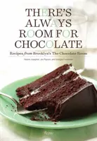 Csokoládénak mindig van helye: Receptek a brooklyni csokoládészobából - There's Always Room for Chocolate: Recipes from Brooklyn's the Chocolate Room