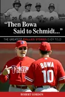 akkor Bowa Said to Schmidt. . .