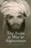 Az arabok háborúban Afganisztánban - The Arabs at War in Afghanistan