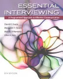 Essential Interviewing: Programozott megközelítés a hatékony kommunikációhoz - Essential Interviewing: A Programmed Approach to Effective Communication