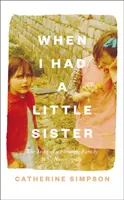 Amikor volt egy kishúgom - Egy parasztcsalád története, akik soha nem beszéltek - When I Had a Little Sister - The Story of a Farming Family Who Never Spoke