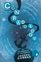 Konradológia - Joseph Conrad munkásságának ünneplése - Conradology - A Celebration of the Work of Joseph Conrad