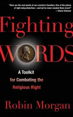 Harci szavak: Eszköztár a vallási jobboldal elleni küzdelemhez - Fighting Words: A Toolkit for Combating the Religious Right