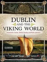 Dublin és a vikingek világa - Dublin and the Viking World