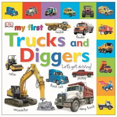 Az első teherautóim és kotrógépeim: Vezessünk! - My First Trucks and Diggers: Let's Get Driving!