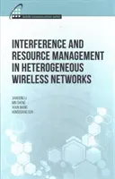 Interferencia- és erőforrás-kezelés heterogén vezeték nélküli hálózatokban - Interference and Resource Management in Heterogeneous Wireless Networks