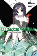 Accel World, 4. kötet (Light Novel): Flight Toward a Blue Sky - Accel World, Vol. 4 (Light Novel): Flight Toward a Blue Sky