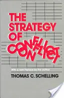 A konfliktus stratégiája: A szerző új előszavával - The Strategy of Conflict: With a New Preface by the Author