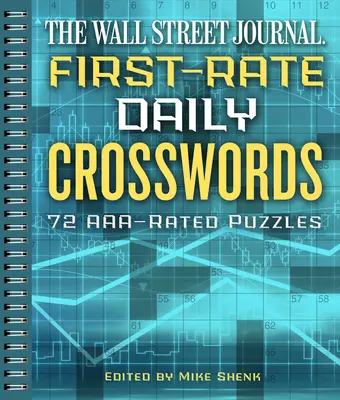 The Wall Street Journal First-Rate Daily Crosswords, 6: 72 Aaa-osztályzatú rejtvény - The Wall Street Journal First-Rate Daily Crosswords, 6: 72 Aaa-Rated Puzzles