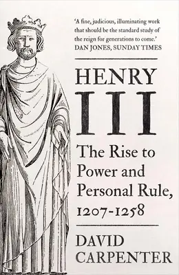 III. Henrik, 1: Hatalomra jutás és személyes uralkodás, 1207-1258 - Henry III, 1: The Rise to Power and Personal Rule, 1207-1258