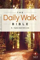 Daily Walk Bible-NLT: Fedezze fel Isten életútját - Daily Walk Bible-NLT: Explore God's Path to Life