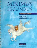 Minimus Secundus tanári segédkönyv: Moving on in Latin - Minimus Secundus Teacher's Resource Book: Moving on in Latin