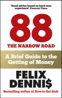 Hogyan keressünk pénzt - A meggazdagodás és a siker 88 lépése - How to Make Money - The 88 Steps to Get Rich and Find Success